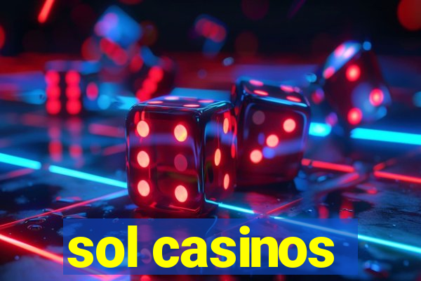 sol casinos