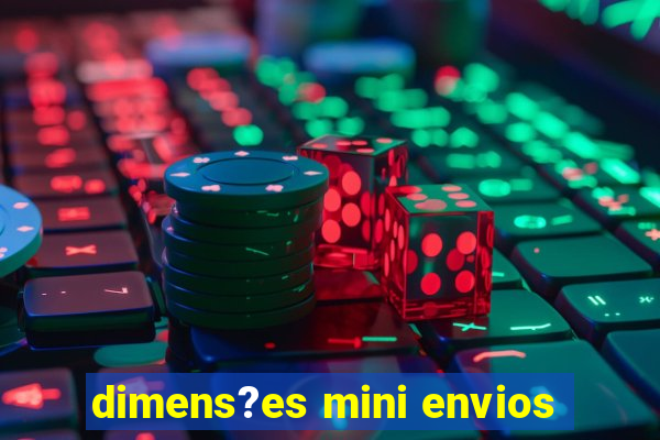 dimens?es mini envios