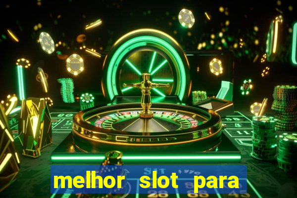 melhor slot para comprar b?nus