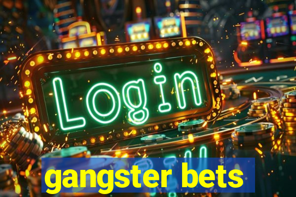 gangster bets