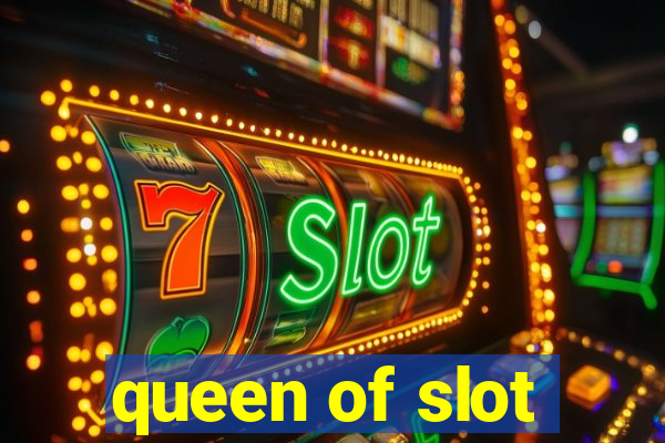 queen of slot