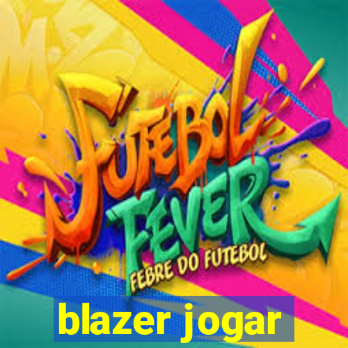 blazer jogar