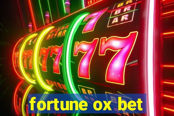 fortune ox bet