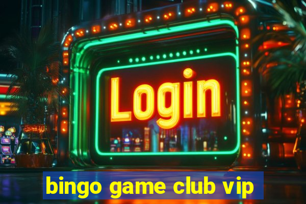 bingo game club vip