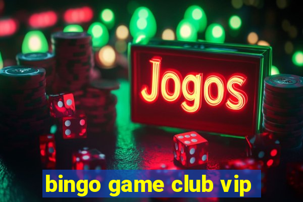 bingo game club vip