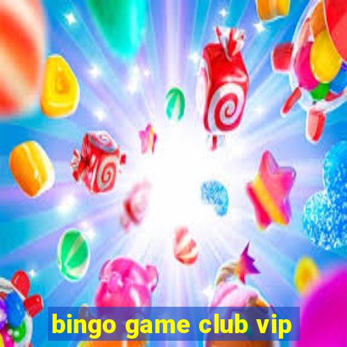 bingo game club vip