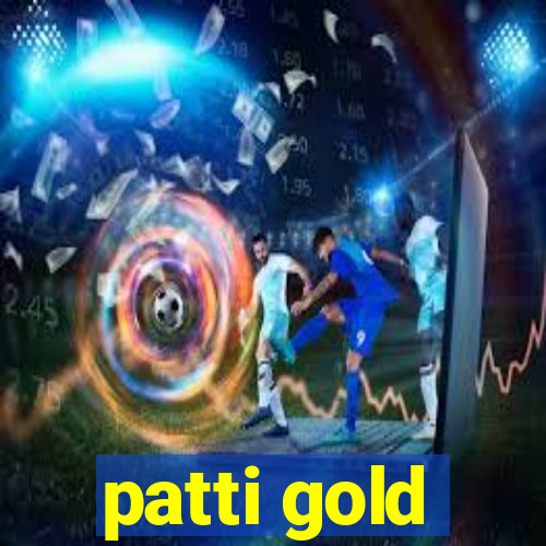 patti gold