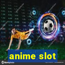 anime slot