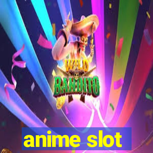 anime slot