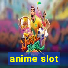 anime slot