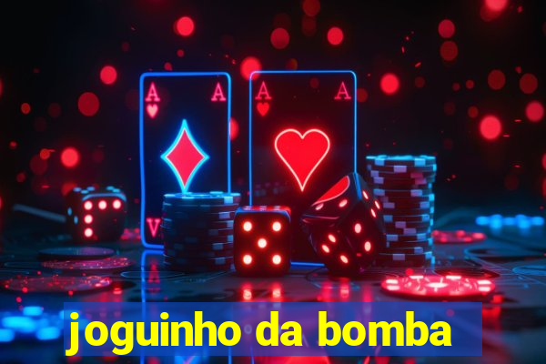 joguinho da bomba