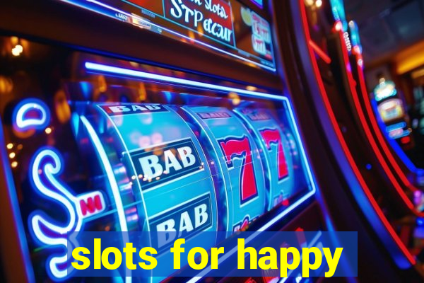 slots for happy