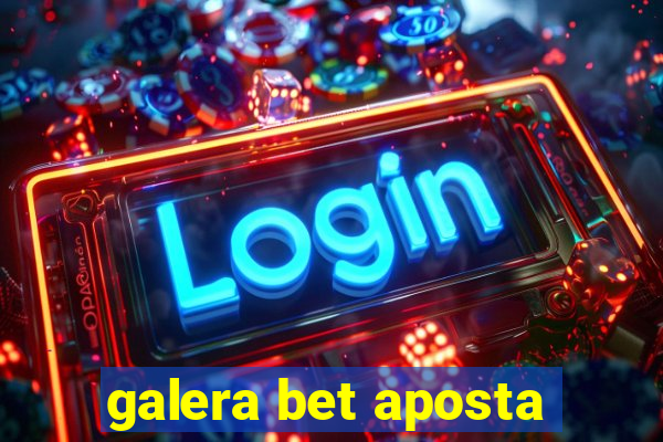 galera bet aposta