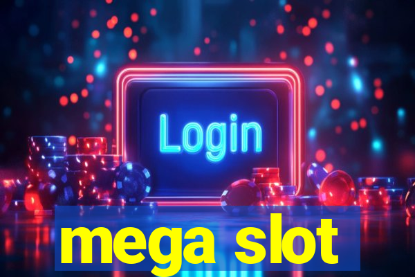 mega slot