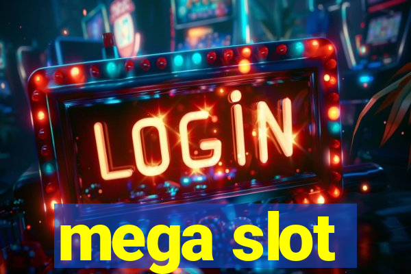 mega slot