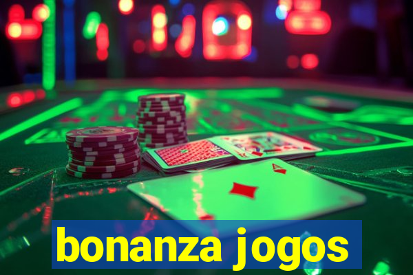 bonanza jogos