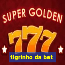 tigrinho da bet