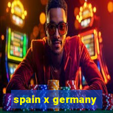 spain x germany