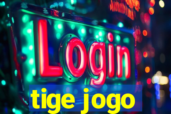 tige jogo