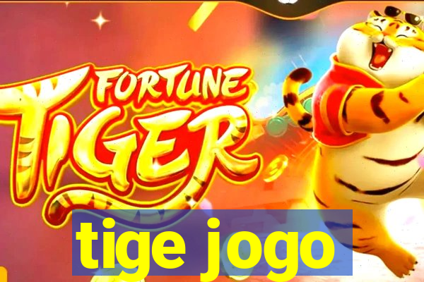 tige jogo