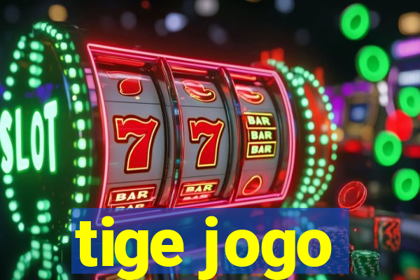 tige jogo