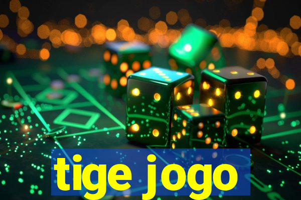 tige jogo