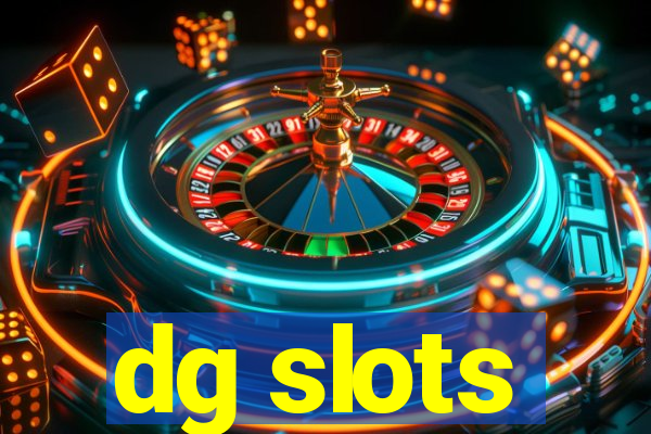 dg slots