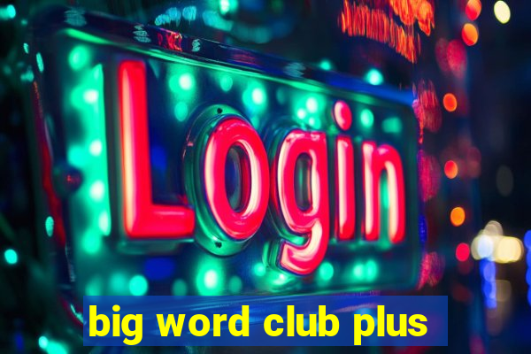 big word club plus