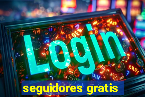 seguidores gratis