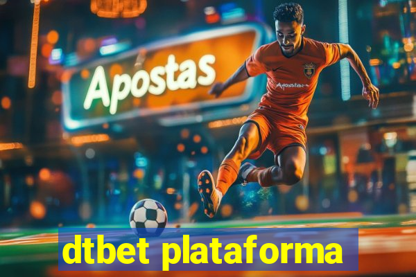 dtbet plataforma