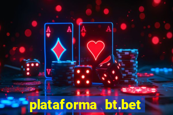 plataforma bt.bet é confiável