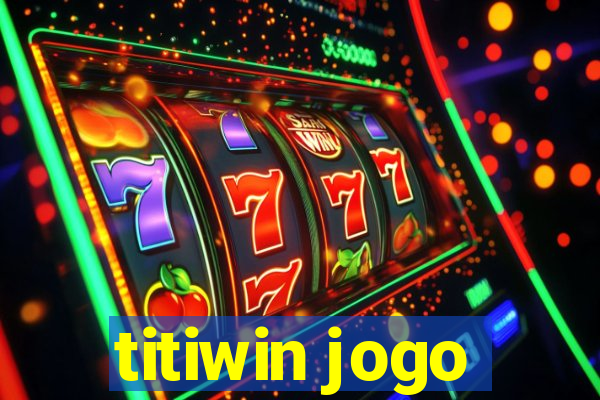 titiwin jogo