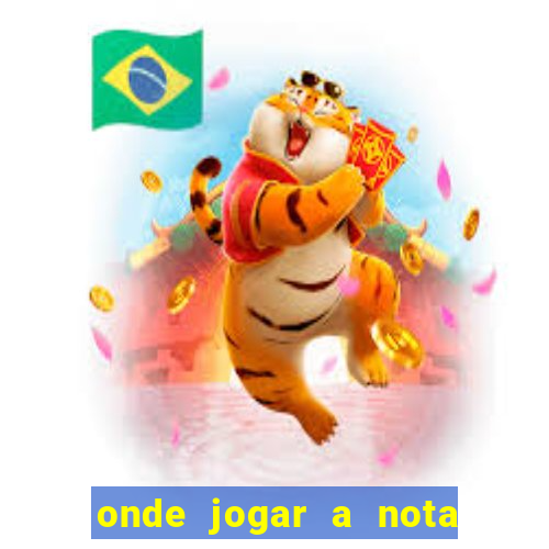 onde jogar a nota do enem