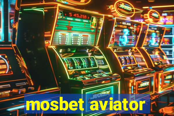 mosbet aviator