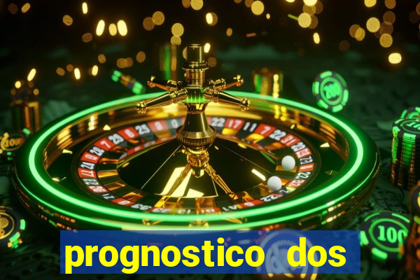 prognostico dos jogos de hoje