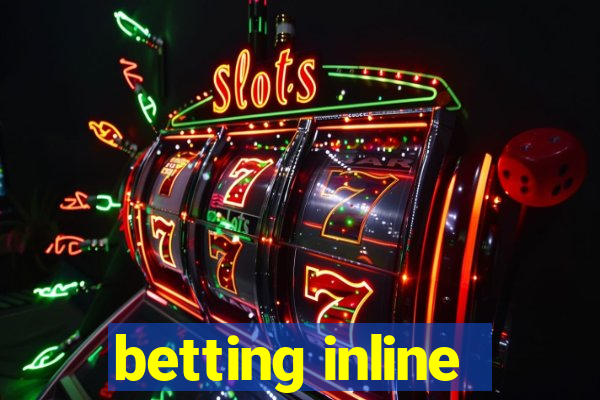 betting inline