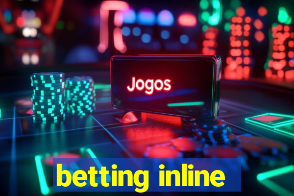 betting inline