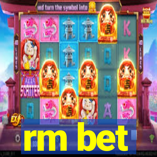 rm bet