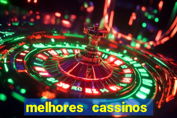 melhores cassinos para jogar