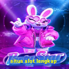 situs slot lengkap