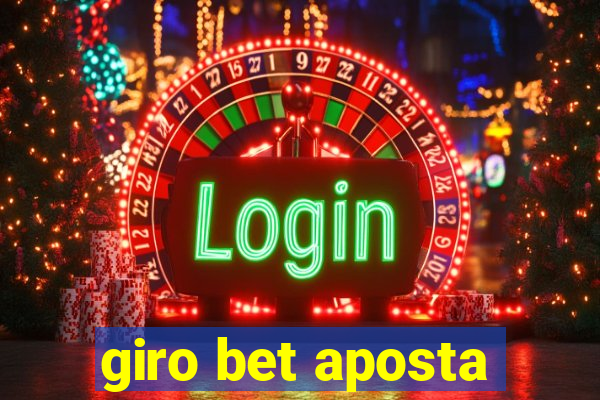 giro bet aposta