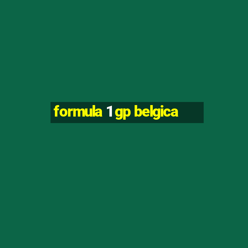 formula 1 gp belgica