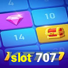 slot 707