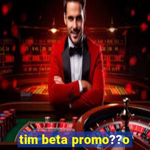 tim beta promo??o