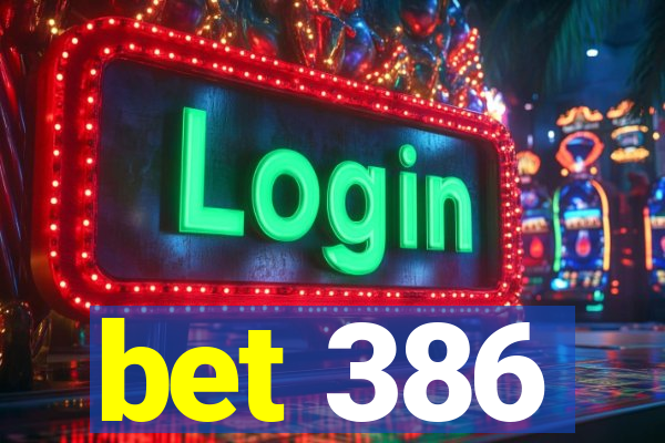 bet 386