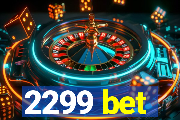 2299 bet