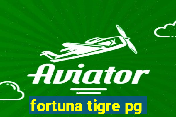 fortuna tigre pg