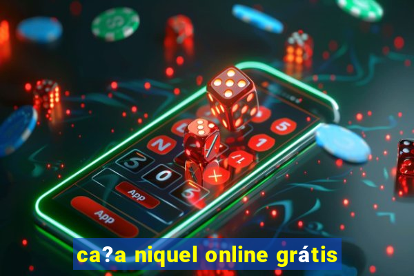 ca?a niquel online grátis