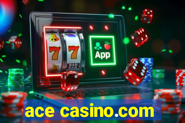 ace casino.com