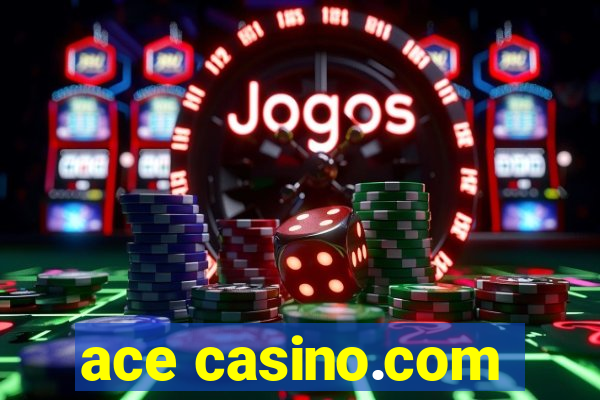 ace casino.com